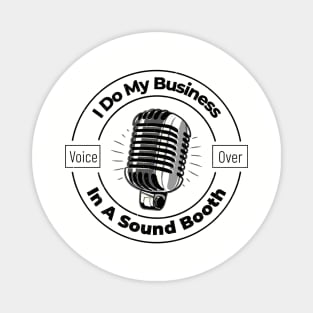 Do my business in a sound booth - lighter Magnet